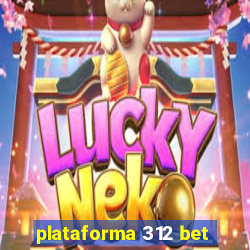 plataforma 312 bet